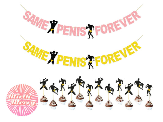 Same Penis Forever Banner, Macho Man Cupcake Topper, Hens Party Banner Decor, Bachelorette Party Banner,Penis Banner, Penis Favors